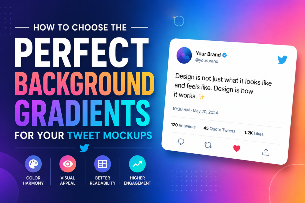 Perfect Background Gradients for Tweet Mockups